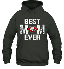 Best San Francisco 49ers Mom Ever For Mother's Day Shirt Hoodie - KnowlegdeTee
