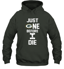 Green Bay Packers Just One Before I Die NFL Super Bowl Cup Hoodie - KnowlegdeTee