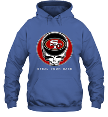 San Francisco 49ers Grateful Dead Steal Your Base Fan Gift Hoodie - KnowlegdeTee