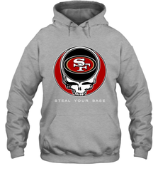 San Francisco 49ers Grateful Dead Steal Your Base Fan Gift Hoodie - KnowlegdeTee