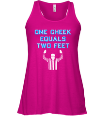 One Cheek Equals Two Feet Shirt Racerback Tank - KnowlegdeTee