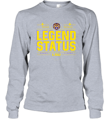 LSU National Championship Legend Status Shirt 0 Long Sleeve T-Shirt - KnowlegdeTee
