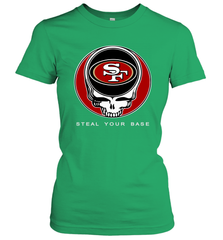 San Francisco 49ers Grateful Dead Steal Your Base Fan Gift Women's T-Shirt - KnowlegdeTee