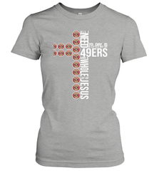 All i need today is San Francisco 49ers and a whole lot of jesus Women's T-Shirt - KnowlegdeTee