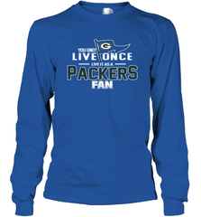 You Only Live Once Live As Green Bay Packers Fan Faithful Gift Long Sleeve T-Shirt - KnowlegdeTee