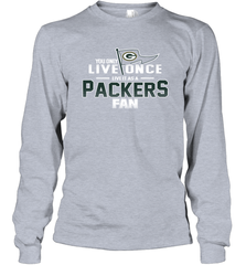 You Only Live Once Live As Green Bay Packers Fan Faithful Gift Long Sleeve T-Shirt - KnowlegdeTee