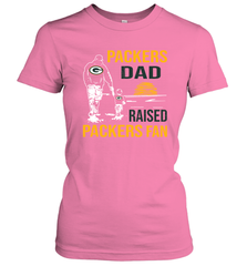 Green Bay Packers Dad Raised A Packers Fan Fathers Day Son Family Matching Women's T-Shirt - KnowlegdeTee