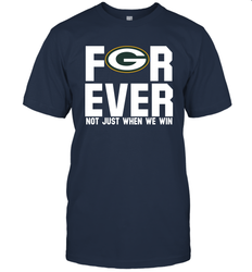 Green Bay Packers Fan ForEver Not Just When We Win T-Shirt - KnowlegdeTee