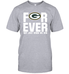 Green Bay Packers Fan ForEver Not Just When We Win T-Shirt - KnowlegdeTee