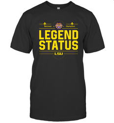 LSU National Championship Legend Status Shirt 0 T-Shirt - KnowlegdeTee