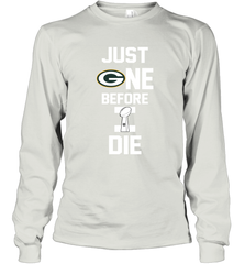 Green Bay Packers Just One Before I Die NFL Super Bowl Cup Long Sleeve T-Shirt - KnowlegdeTee