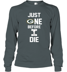 Green Bay Packers Just One Before I Die NFL Super Bowl Cup Long Sleeve T-Shirt - KnowlegdeTee