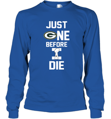 Green Bay Packers Just One Before I Die NFL Super Bowl Cup Long Sleeve T-Shirt - KnowlegdeTee