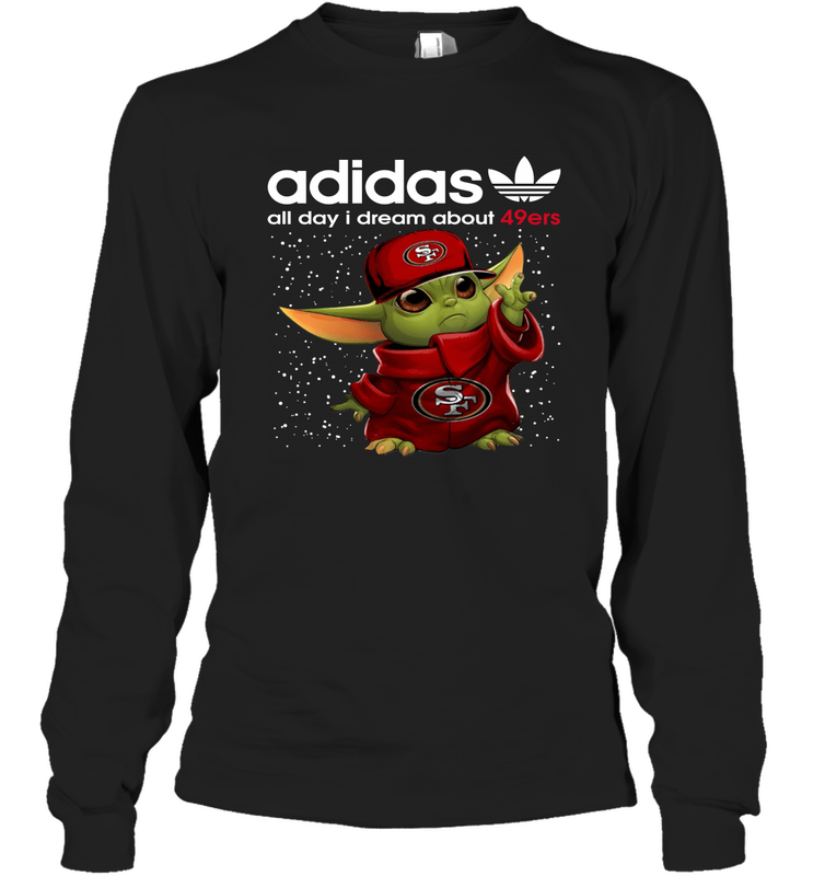Baby Yoda Adidas All Day I Dream About San Francisco 49ers Shirts Long Sleeve T-Shirt - KnowlegdeTee