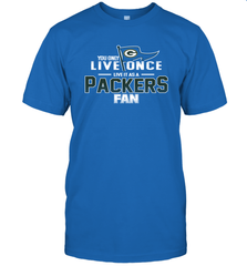 You Only Live Once Live As Green Bay Packers Fan Faithful Gift T-Shirt - KnowlegdeTee