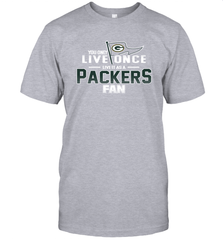 You Only Live Once Live As Green Bay Packers Fan Faithful Gift T-Shirt - KnowlegdeTee