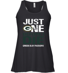 Green Bay Packers Just One Befonre I Die Fan Gift Racerback Tank - KnowlegdeTee