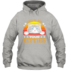 Vintage Show Me Your Kitties Shirt Hoodie - KnowlegdeTee