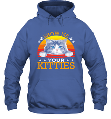 Vintage Show Me Your Kitties Shirt Hoodie - KnowlegdeTee