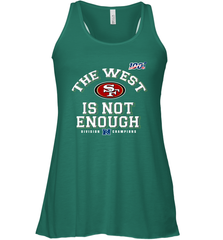 The West Is Not Enough Division Champion San Francisco 49ers Shirt Racerback Tank - KnowlegdeTee