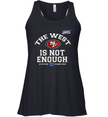 The West Is Not Enough Division Champion San Francisco 49ers Shirt Racerback Tank - KnowlegdeTee
