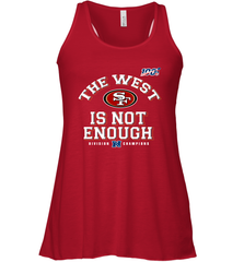 The West Is Not Enough Division Champion San Francisco 49ers Shirt Racerback Tank - KnowlegdeTee