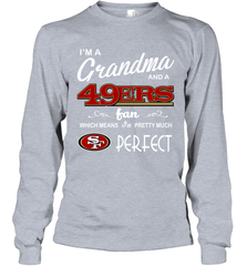 I'M A Grandma And A San Francisco 49ers Fan Mothers Fathers Day Gift Long Sleeve T-Shirt - KnowlegdeTee