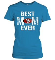 Best San Francisco 49ers Mom Ever For Mother's Day Shirt Women's T-Shirt - KnowlegdeTee