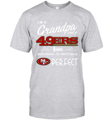I'M A Grandpa And A San Francisco 49ers Fan Fathers Day Gift T-Shirt - KnowlegdeTee