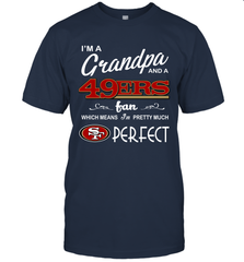 I'M A Grandpa And A San Francisco 49ers Fan Fathers Day Gift T-Shirt - KnowlegdeTee