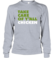 TAKE CARE OF Y'ALL CHICKEN Seattle Shirt Long Sleeve T-Shirt - KnowlegdeTee