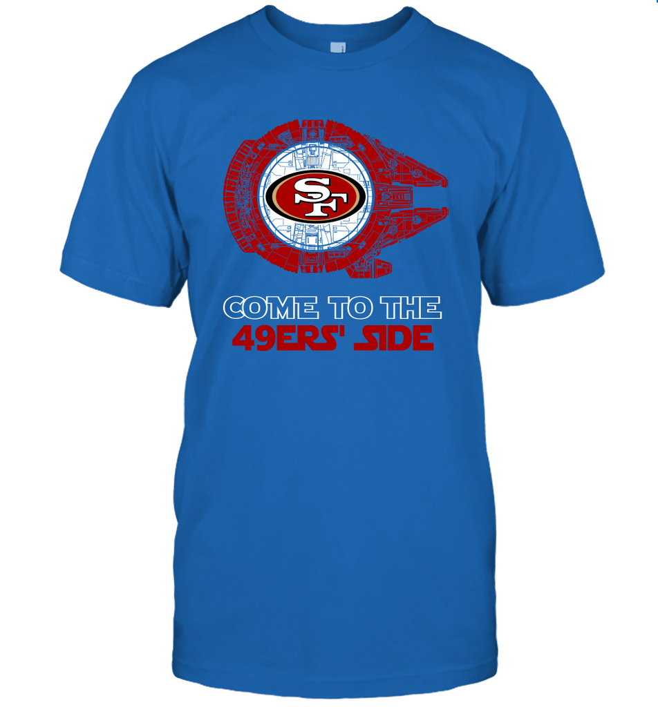 Come To The 49ers Side Star Wars X San Francisco 49ers Shirts T