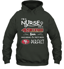 I'M A Nurse And A NFL San Francisco 49ers Fans Gift Hoodie - KnowlegdeTee