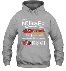 I'M A Nurse And A NFL San Francisco 49ers Fans Gift Hoodie - KnowlegdeTee
