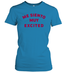 Me Siento Muy Excited Shirt Women's T-Shirt - KnowlegdeTee