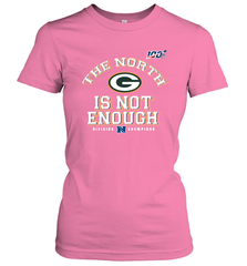 NFC North Champions 2019 The North Is Not Enough Green Bay Packers Shirt Women's T-Shirt - KnowlegdeTee