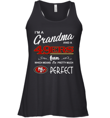 I'M A Grandma And A San Francisco 49ers Fan Mothers Fathers Day Gift Racerback Tank - KnowlegdeTee