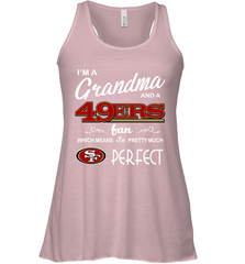 I'M A Grandma And A San Francisco 49ers Fan Mothers Fathers Day Gift Racerback Tank - KnowlegdeTee