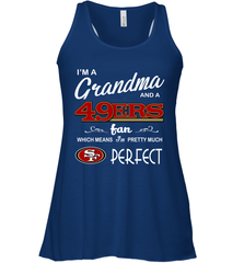 I'M A Grandma And A San Francisco 49ers Fan Mothers Fathers Day Gift Racerback Tank - KnowlegdeTee