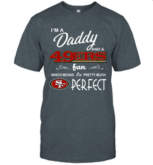 I'M A Daddy And A San Francisco 49ers Fans Fathers Day Gift T-Shirt - KnowlegdeTee