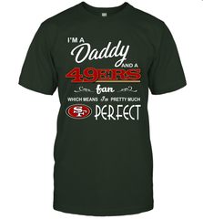 I'M A Daddy And A San Francisco 49ers Fans Fathers Day Gift T-Shirt - KnowlegdeTee