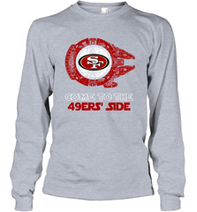 Come To The 49ers Side Star Wars X San Francisco 49ers Shirts Long Sleeve T-Shirt - KnowlegdeTee