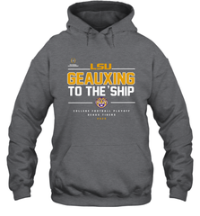 LSU Geauxing To The Ship Shirt Hoodie - KnowlegdeTee