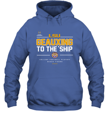 LSU Geauxing To The Ship Shirt Hoodie - KnowlegdeTee
