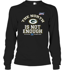 NFC North Champions 2019 The North Is Not Enough Green Bay Packers Shirt Long Sleeve T-Shirt - KnowlegdeTee