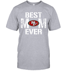 Best San Francisco 49ers Mom Ever For Mother's Day Shirt T-Shirt - KnowlegdeTee