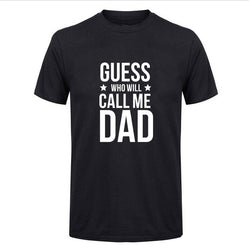 Lei-SAGLY Mens Summer T-Shirt Who Will Call Me Dad Letter Printed Fashion Customized Fathers Day Gift Camisetas Plus Size Shirt - KnowlegdeTee