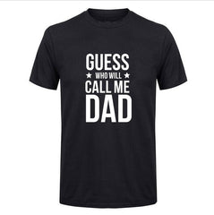 Lei-SAGLY Mens Summer T-Shirt Who Will Call Me Dad Letter Printed Fashion Customized Fathers Day Gift Camisetas Plus Size Shirt - KnowlegdeTee