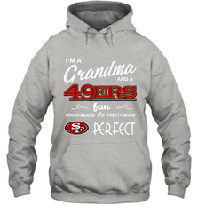 I'M A Grandma And A San Francisco 49ers Fan Mothers Fathers Day Gift Hoodie - KnowlegdeTee