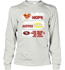 Superman Batman San Francisco 49ers Mean Kick Your Ass Long Sleeve T-Shirt - KnowlegdeTee